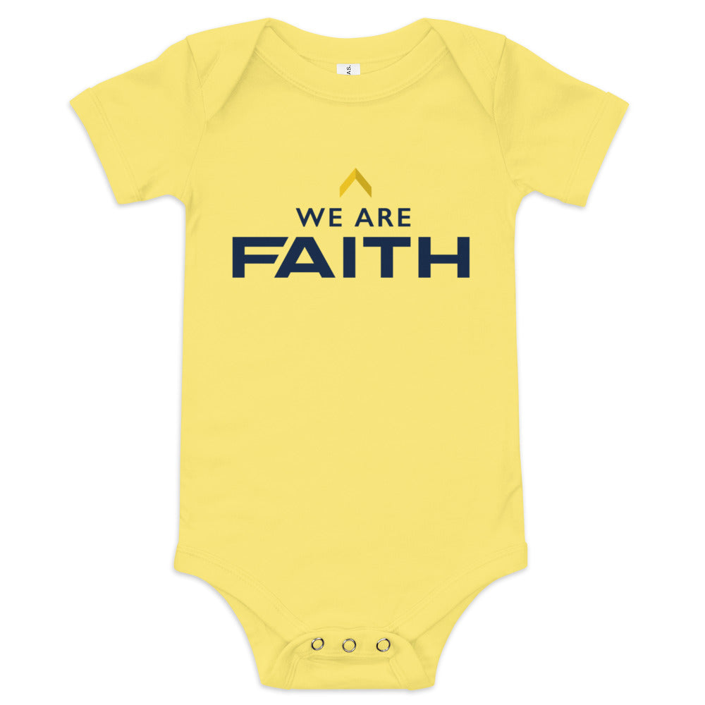 We Are Faith Baby - Onesie